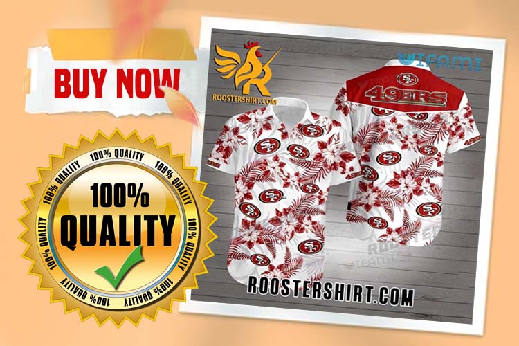 Tropical Flower 49ers NFL Hawaiian Shirt Gift For Fans