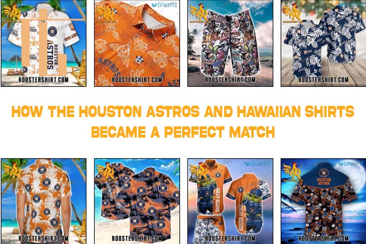 How the Houston Astros and Hawaiian Shirts Became a Perfect Match